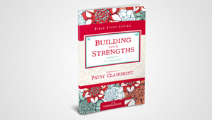 BUILDING YOUR STRENGTHS