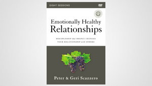 EMOTIONALLY HEALTHY RELATIONSHIPS