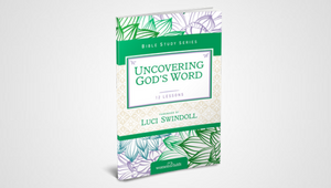 UNCOVERING GOD'S WORD