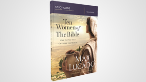 TEN WOMEN OF THE BIBLE